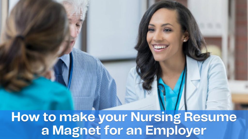 How to make your nursing resume a magnet for an employer